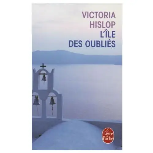 L'ile des oublies Le livre de poche