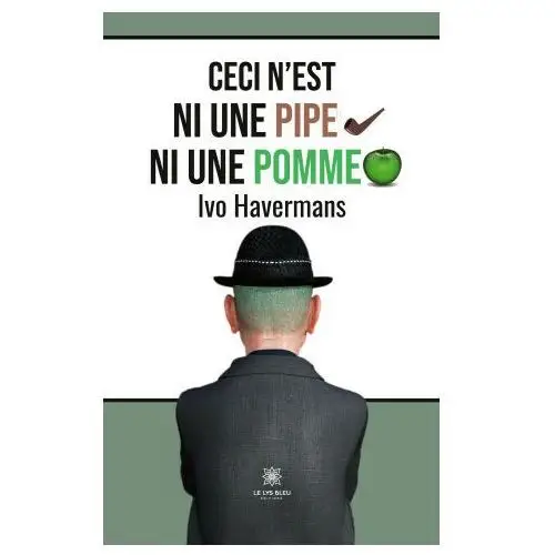 Le lys bleu Ceci n'est ni une pipe ni une pomme