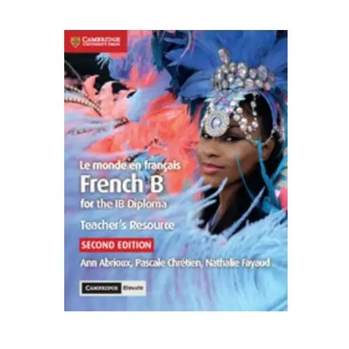 Le monde en francais Teacher's Resource with Digital Access 2 Ed