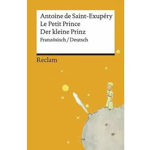 Le Petit Prince / Der kleine Prinz Antoine de Saint-Exupéry