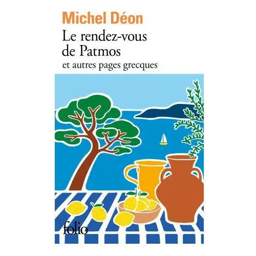 Le rendez-vous de Patmos et autres pages grecques