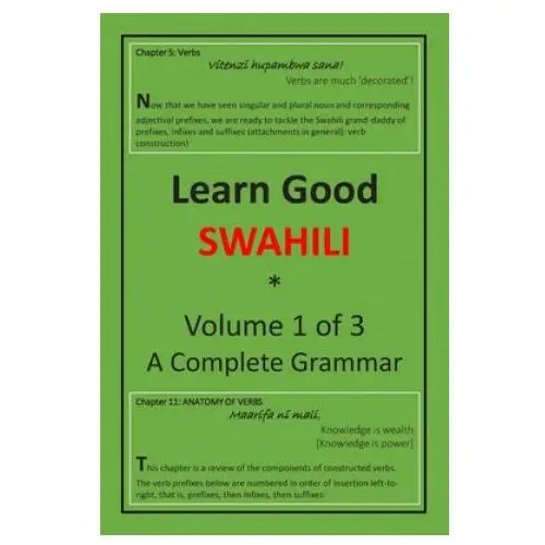 Learn Good Swahili: Volume 1 of 3: A Step-by-step Complete Grammar