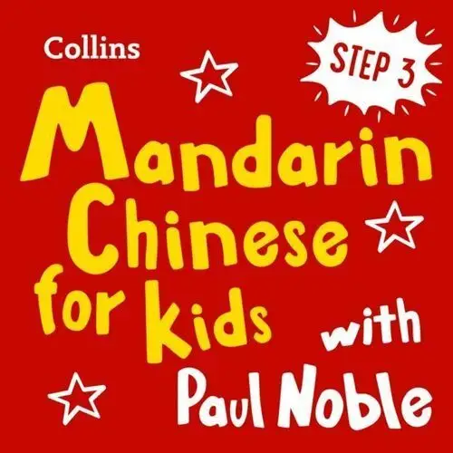 Learn Mandarin Chinese for Kids with Paul Noble - Step 3: Easy and fun