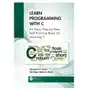 Learn Programming with C Imran, Sazzad M.S.; Ahad, Md Atiqur Rahman Sklep on-line