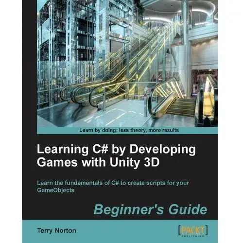 Learning C# by Developing Games with Unity 3D Beginner's Guide