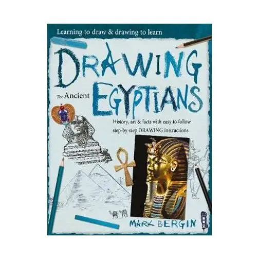 Learning to draw, drawing to learn: ancient egyptians Salariya book company ltd