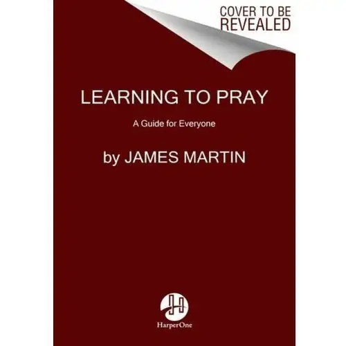 Learning to Pray: A Guide for Everyone