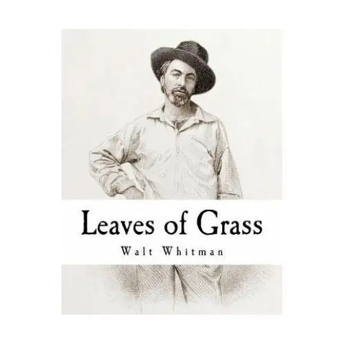 Leaves of Grass: Walt Whitman