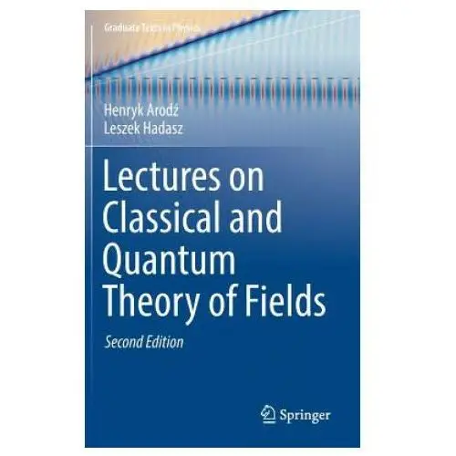 Lectures on classical and quantum theory of fields Springer international publishing ag