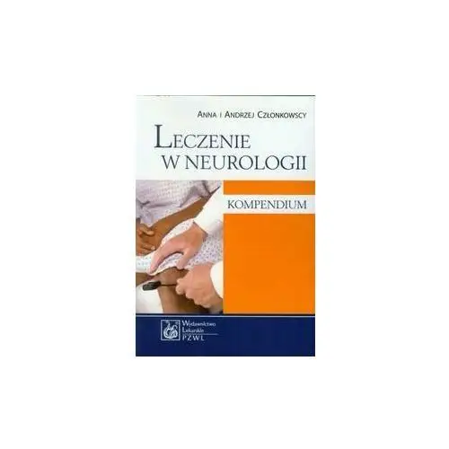 Leczenie w neurologii. Kompendium