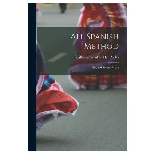 Legare street pr All spanish method: first and second books