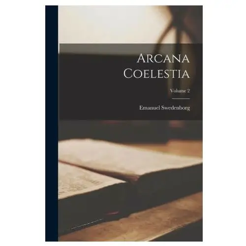 Legare street pr Arcana coelestia; volume 2