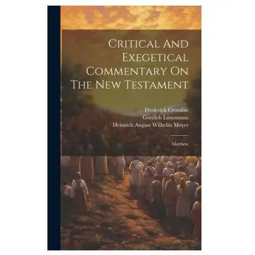 Legare street pr Critical and exegetical commentary on the new testament: matthew