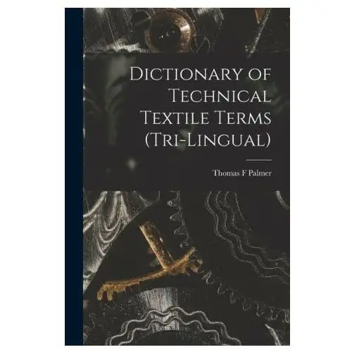 Dictionary of Technical Textile Terms (tri-lingual)