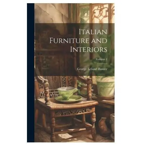 Italian Furniture and Interiors; Volume 1