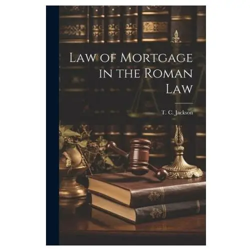 Legare street pr Law of mortgage in the roman law