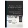 Manual for the Essence Industry: Comprising the Most Modern Methods for Making All Kinds of Essences for Liquors, Brandies, Liqueurs, And All Alcoholi Sklep on-line