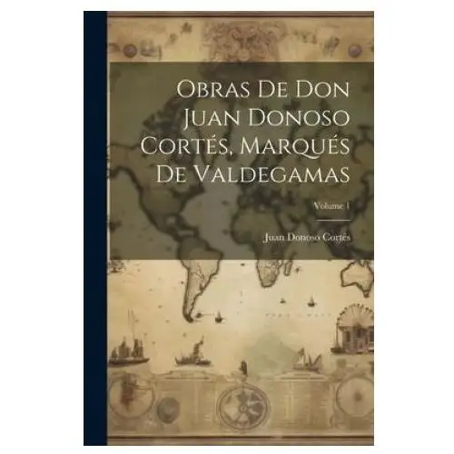 Legare street pr Obras de don juan donoso cortés, marqués de valdegamas; volume 1