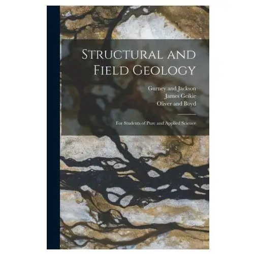 Structural and field geology: for students of pure and applied science Legare street pr