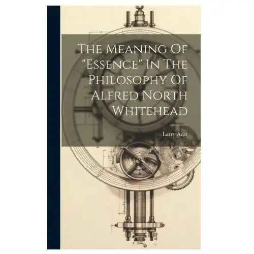 The Meaning Of "essence" In The Philosophy Of Alfred North Whitehead