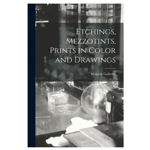 Etchings, Mezzotints, Prints in Color and Drawings