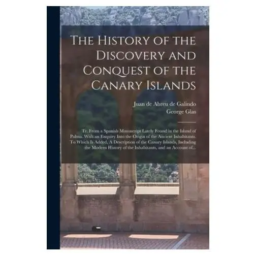 Legare street press History of the discovery and conquest of the canary islands