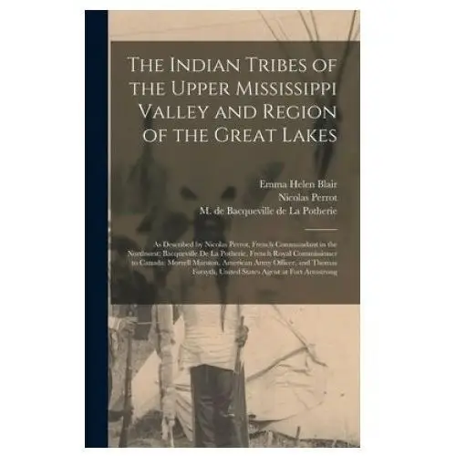 Legare street press Indian tribes of the upper mississippi valley and region of the great lakes