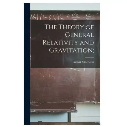 The theory of general relativity and gravitation; Legare street press