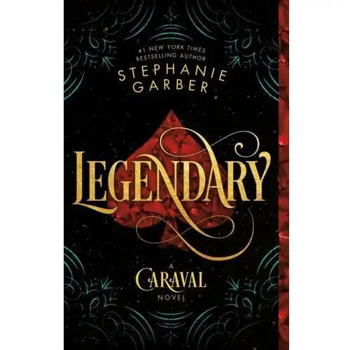 Legendary. A Caraval Novel