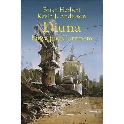 Legendy Diuny T.3 Diuna. Bitwa Pod Corrinem W.2 Brian Herbert, Kevin Anders