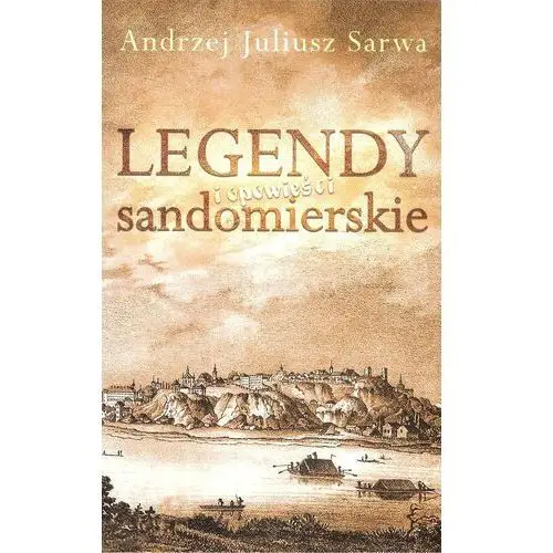 Legendy i opowieści sandomierskie