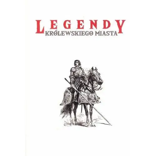 Legendy królewskiego miasta