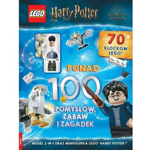 LEGO Harry Potter. Ponad 100 pomysłów, zabaw i zagadek