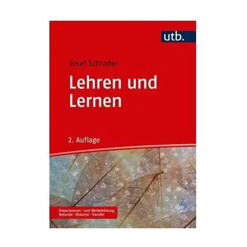 Lehren und Lernen in der Erwachsenen- und Weiterbildung