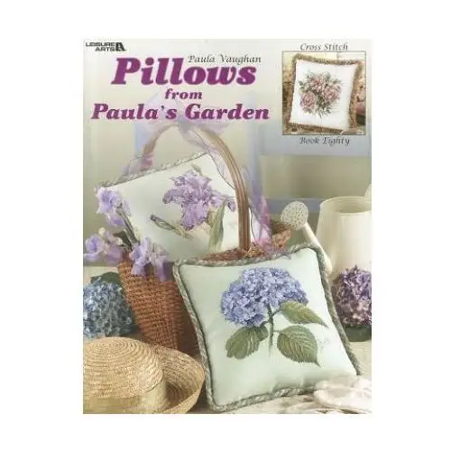 Pillows from paula's garden Leisure arts inc