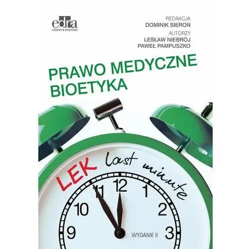 Lek. last minute. Prawo medyczne. Bioetyka