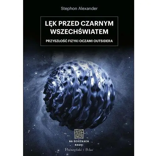 Lęk przed czarnym wszechświatem