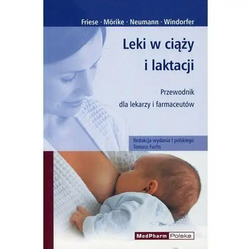 Leki w ciąży i laktacji. Przewodnik dla lekarzy i farmaceutów