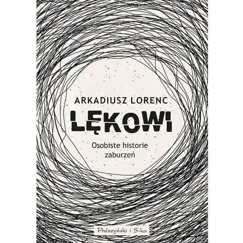 Lękowi. Osobiste historie zaburzeń