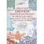 Leksykon gospodarowania w przeszłości. Społeczeństwa, ośrodki, organizacje - fakty i przejawy działalności Sklep on-line
