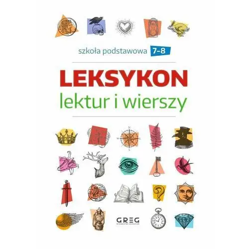 Leksykon lektur i wierszy. Szkoła podstawowa. Klasy 7-8