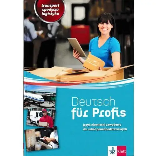 Deutsch fur profis. transport, spedycja, logistyka Lektorklett