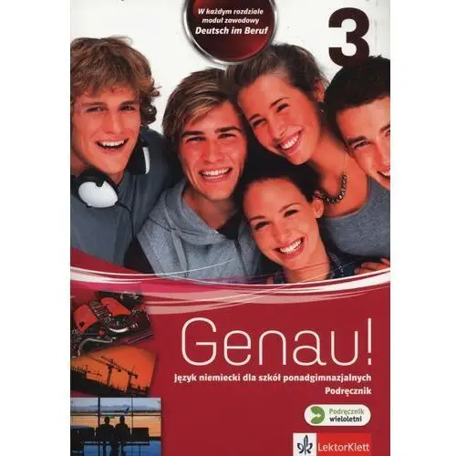 Genau! 3. podręcznik do języka niemieckiego dla szkół ponadgimnazjalnych Lektorklett