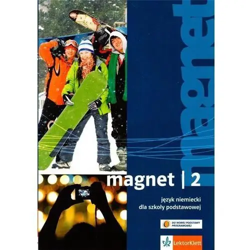 Magnet 2. język niemiecki dla szkoły podstawowej. podręcznik + cd Lektorklett