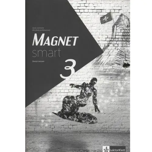 Magnet smart 3. język niemiecki dla szkoły podstawowej. zeszyt ćwiczeń Lektorklett