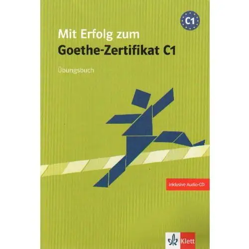 Mit erflog zum goethe-zertifikat c1 ubungsbuch z płytą cd Lektorklett