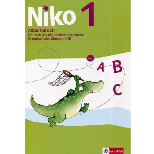 Lektorklett Niko 1. arbeitsbuch. język niemiecki. zeszyt ćwiczeń do klasy 1-3 szkoły podstawowej