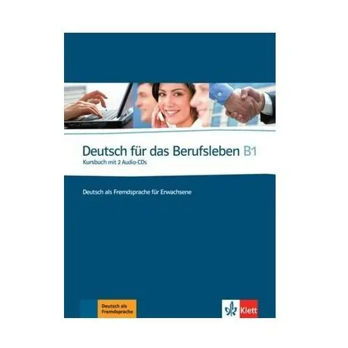 Deutsch fur das berufsleben b1 kb+2cd Lektorklett podręczniki