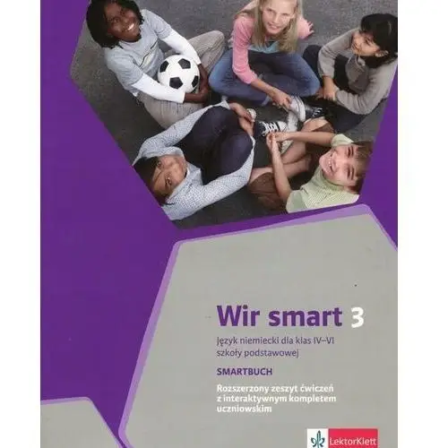Wir smart 3. język niemiecki dla klasy vi szkoły podstawowej. rozszerzony zeszyt ćwiczeń z interaktywnym kompletem uczniowskim Lektorklett