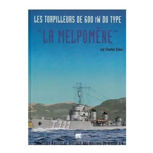 Les torpilleurs de 600tw du type la melpomene Lela presse